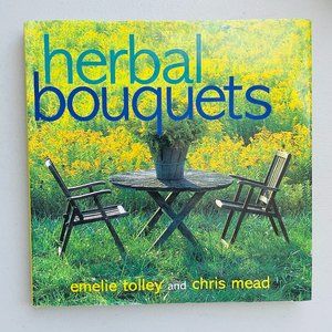 Herbal Bouquets: Emelie Tolley/Chris Mead Illustrated Coffee Table Hardcover Boo